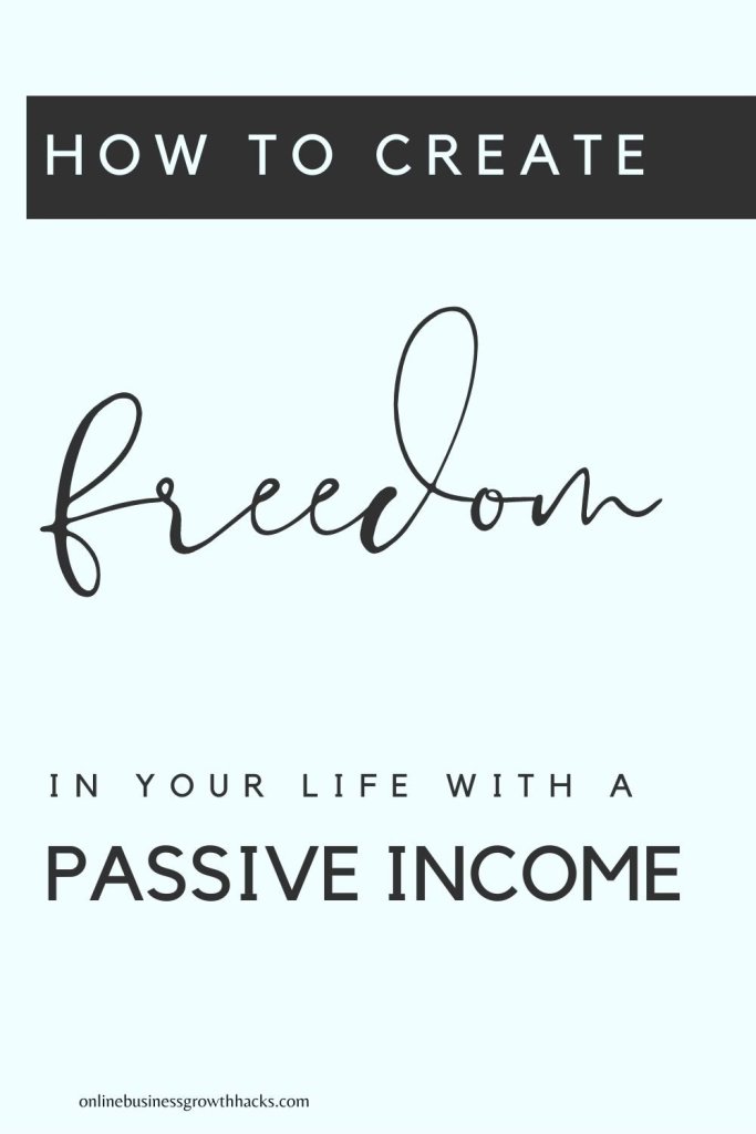 how to create freedom in your life with a passive income